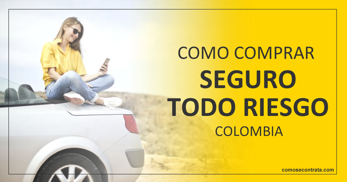 mejores compañías de seguros todo riesto carros motos en colombia