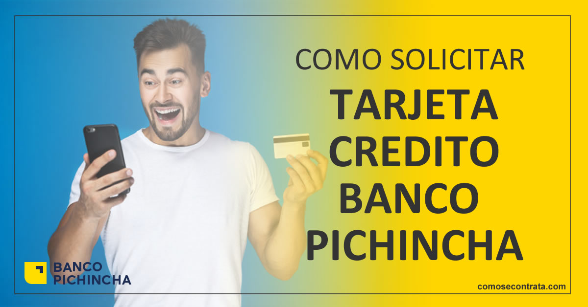 como solicitar tarjeta de crédito banco pichincha colombia