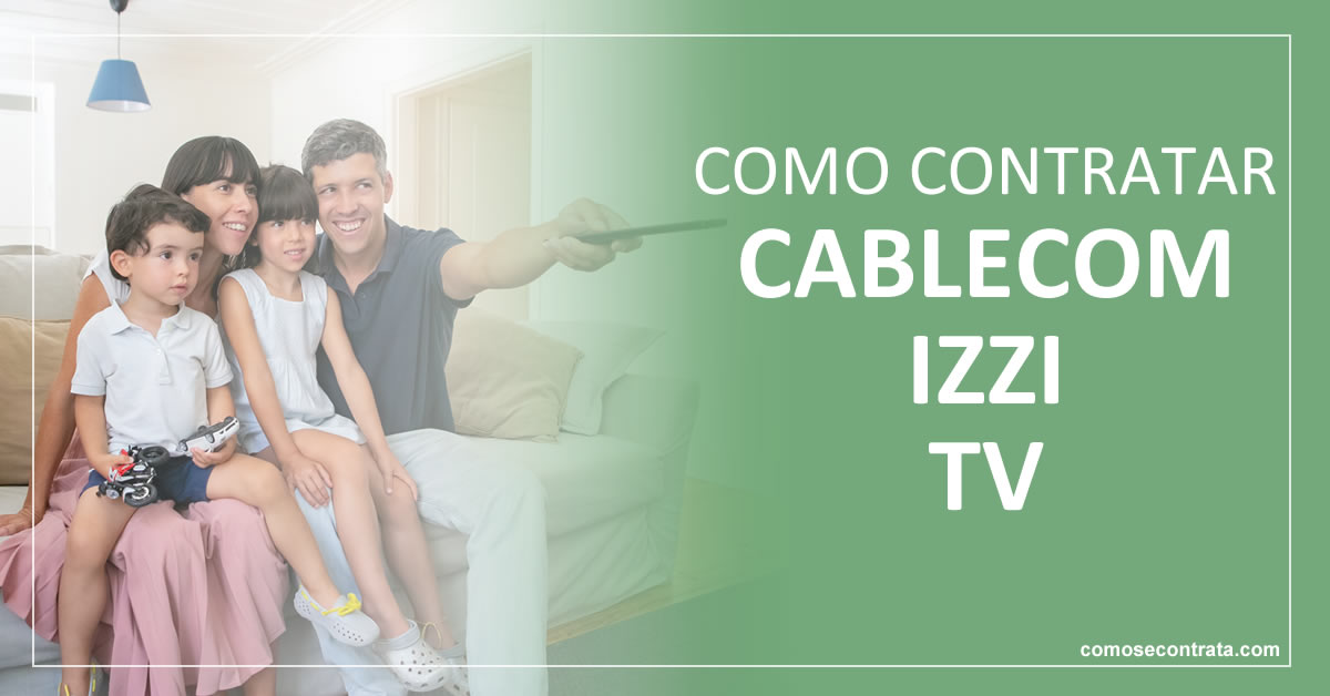 como contratar y suscribirse tv de paga e internet cablecom izzi wizz méxico