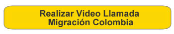 realizar videollamada migración colombia
