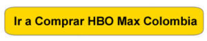 HBO Max Colombia - Precio y Cómo Comprar (Actualizado 2022)