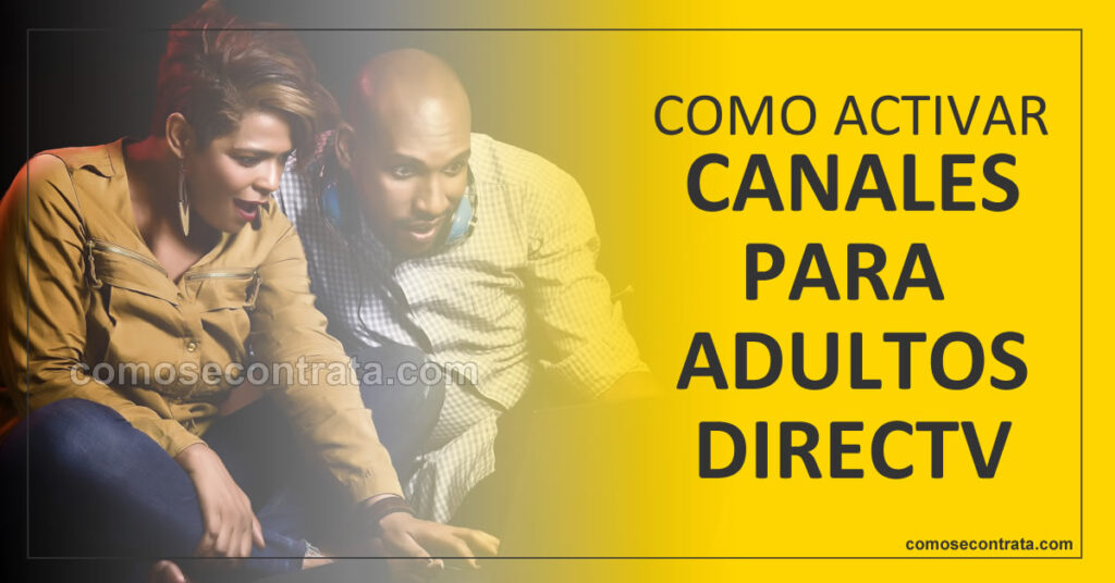 Canales Adultos Directv Colombia Activar Prepago y Pospago