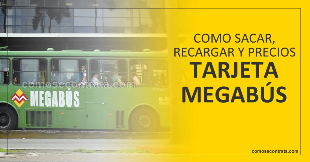 Tarjeta Megabús Cómo Sacar, Consultar Saldo y Recargar