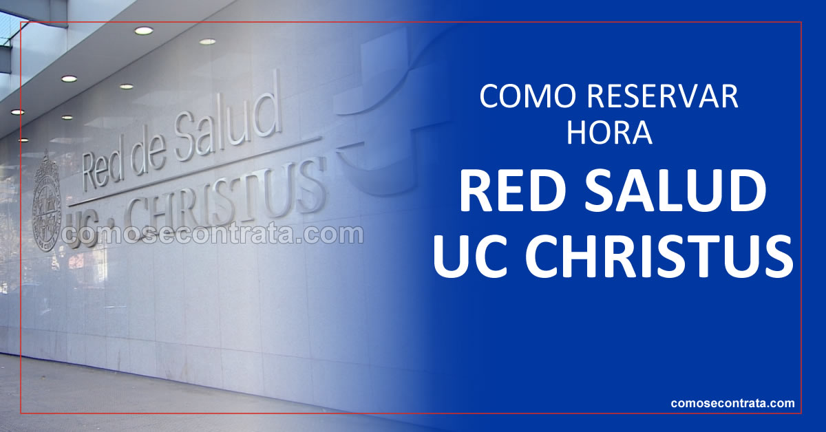 imagen de cómo reservar horas online y teléfono en red salud UC christus chile