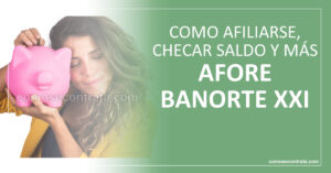 Ir a ver estado de cuenta y retirar Afore Banorte XXI Teléfono y