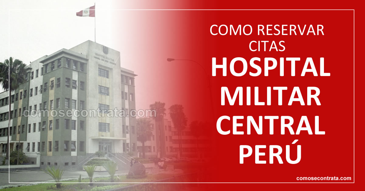 foto del hmc para cómo agendar citas médicas en el hospital militar central de lima perú