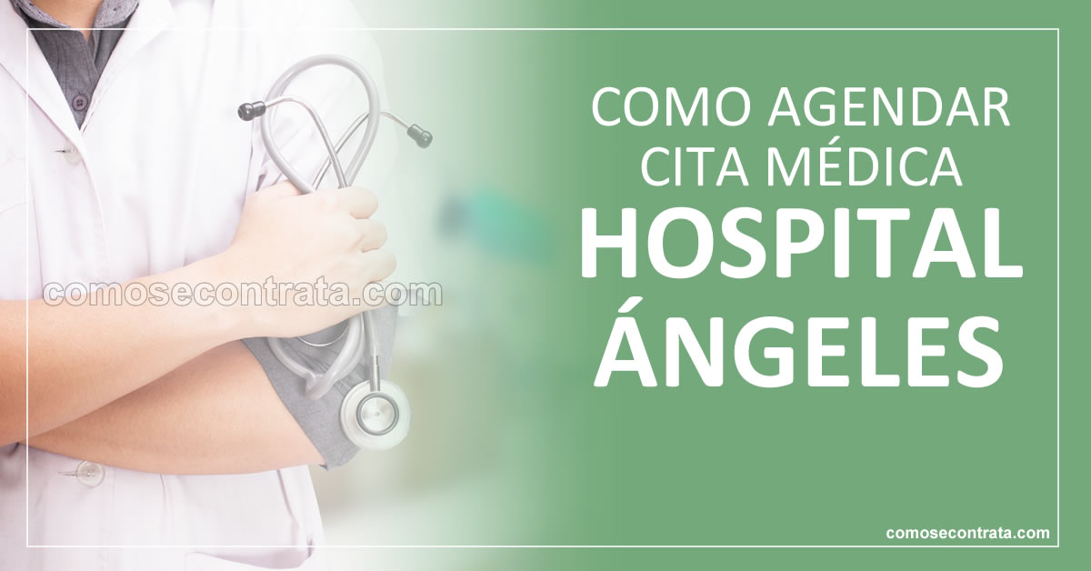 agendar cita médica hospital ángeles méxico